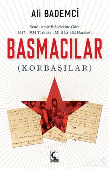 Picture of Kendi Arşiv Belgelerine Göre 1917-1934 Türkistan Milli İstiklal Hareketi - Basmacılar (Korbaşılar)