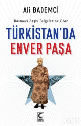 Picture of Basmacı Arşiv Belgelerine Göre - Türkistan’da Enver Paşa