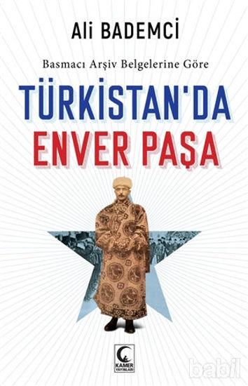Picture of Basmacı Arşiv Belgelerine Göre - Türkistan’da Enver Paşa