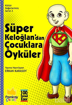 Picture of Süper Keloğlan'dan Çocuklara Öyküler - Kültür Değerlerimiz Serisi 3