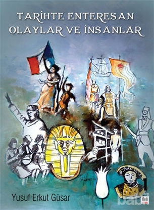 Picture of Tarihte Enteresan Olaylar ve İnsanlar