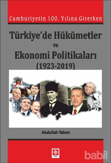 Picture of Cumhuriyetin 100. Yılına Girerken Türkiye'de Hükümetler ve Ekonomi Politikaları (1923-2019)