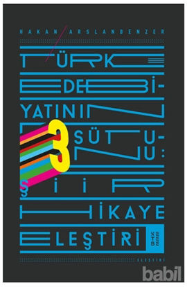 Picture of Türk Edebiyatının 3 Sütunu: Şiir Hikaye Eleştiri