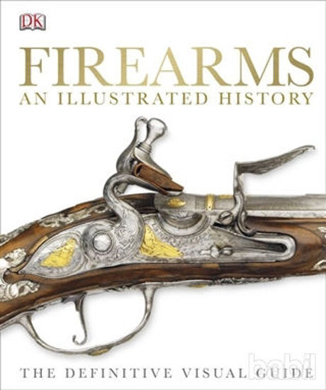 Picture of Firearms An Illustrated History