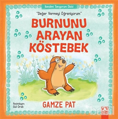 Picture of Burnunu Arayan Köstebek - Değer Vermeyi Öğreniyorum