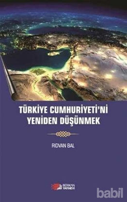 Picture of Türkiye Cumhuriyeti'ni Yeniden Düşünmek