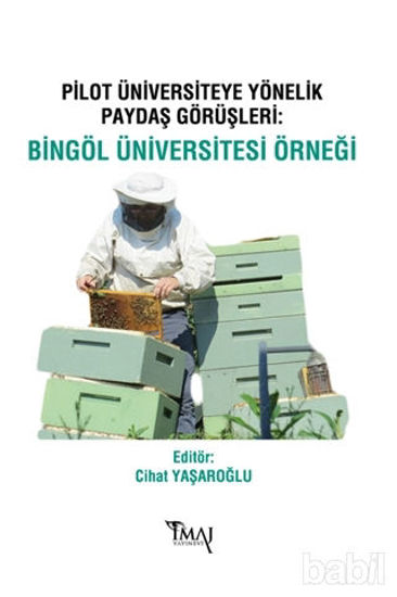 Picture of Pilot Üniversiteye Yönelik Paydaş Görüşleri: Bingöl Üniversitesi Örneği