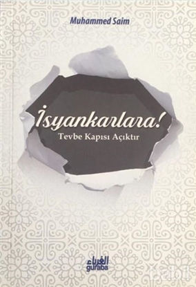 Picture of İsyankarlara! Tevbe Kapısı Açıktır