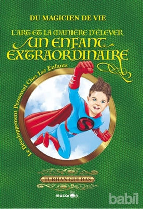 Picture of Süper Çocuk Yetiştirmenin Sırları (Fransızca)