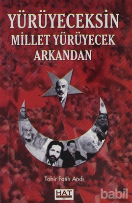 Picture of Yürüyeceksin Millet Yürüyecek Arkandan