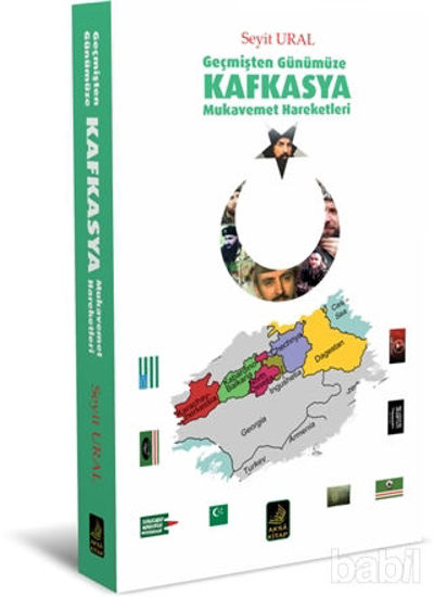 Picture of Geçmişten Günümüze Kafkasya Mukavemet Hareketleri