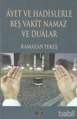 Picture of Ayet ve Hadislerle Beş Vakit Namaz ve Dualar