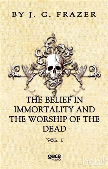 Picture of The Belief In Immortality And The Worship Of The Dead
