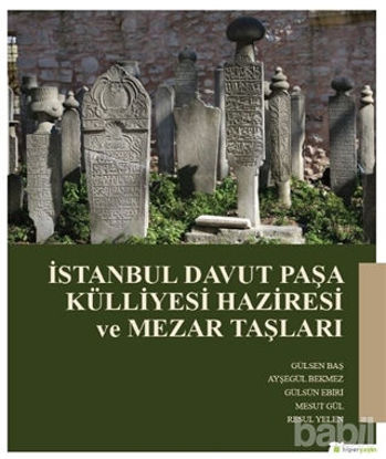Picture of İstanbul Davut Paşa Külliyesi Haziresi ve Mezar Taşları