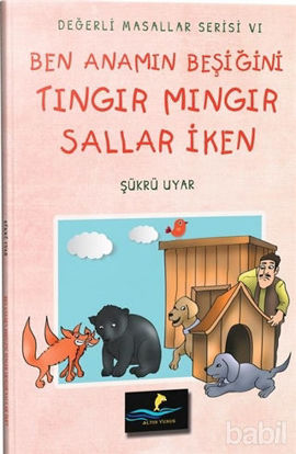 Picture of Ben Anamın Beşiğini Tıngır Mıngır Sallar İken - Değerli Masallar Serisi 6