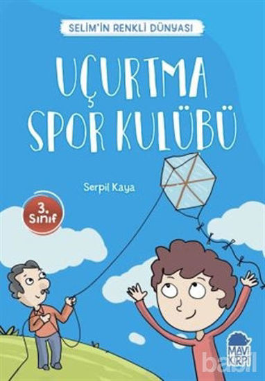 Picture of Uçurtma Spor Kulübü - Selim’in Renkli Dünyası / 3. Sınıf Okuma Kitabı