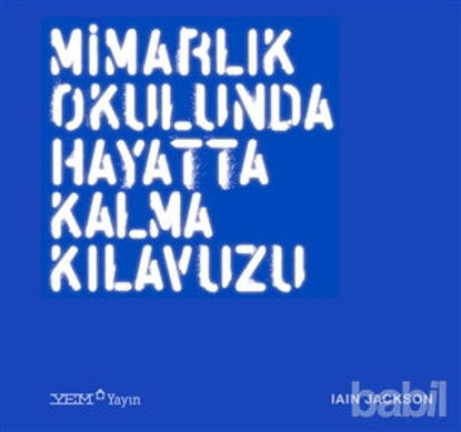 Picture of Mimarlık Okulunda Hayatta Kalma Kılavuzu