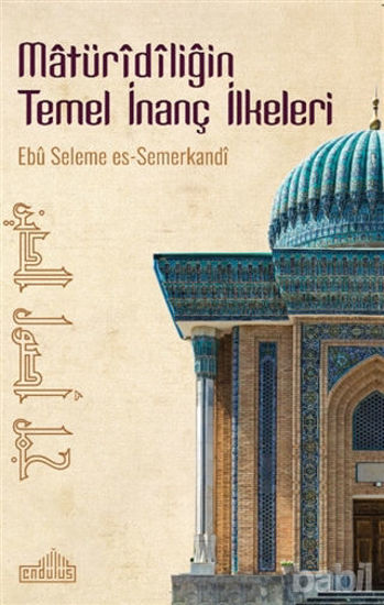 Picture of Matüridiliğin Temel İnanç İlkeleri