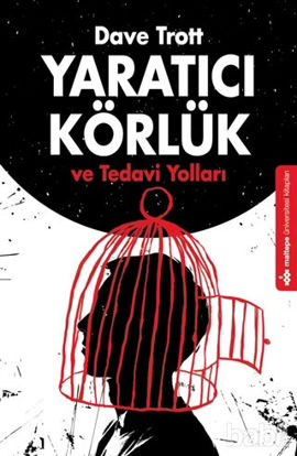 Picture of Yaratıcı Körlük ve Tedavi Yolları