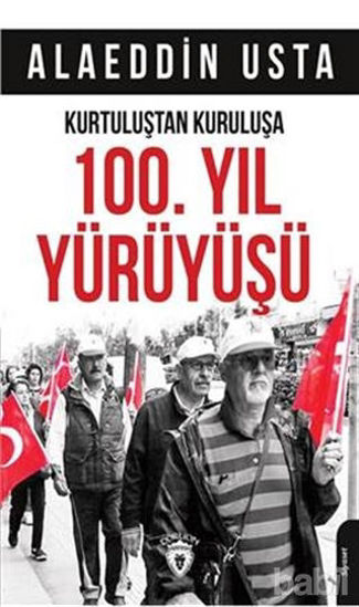 Picture of Kurtuluştan Kuruluşa 100. Yıl Yürüyüşü