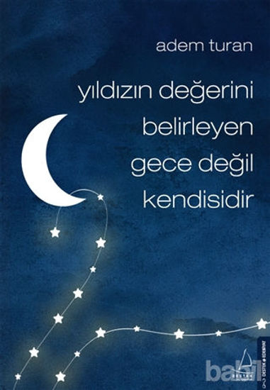 Picture of Yıldızın Değerini Belirleyen Gece Değil Kendisidir