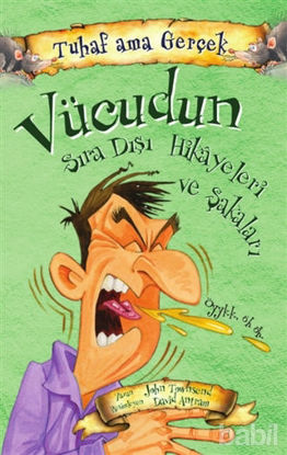Picture of Vücudun Sıra Dışı Hikayeleri ve Şakaları - Tuhaf Ama Gerçek