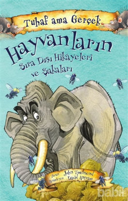 Picture of Hayvanların Sıra Dışı Hikayeleri ve Şakaları - Tuhaf Ama Gerçek