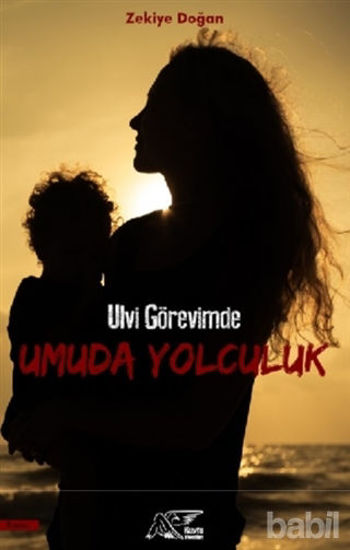 Picture of Ulvi Görevimde Umuda Yolculuk