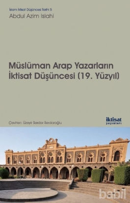 Picture of Müslüman Arap Yazarların İktisat Düşünceleri (19. Yüzyıl)
