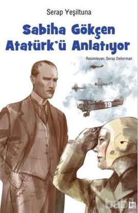 Picture of Sabiha Gökçen Atatürk’ ü Anlatıyor