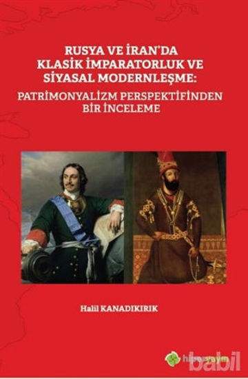 Picture of Rusya ve İran’da Klasik İmparatorluk ve Siyasal Modernleşme: Patrimonyalizm Perspektifinden Bir İnceleme