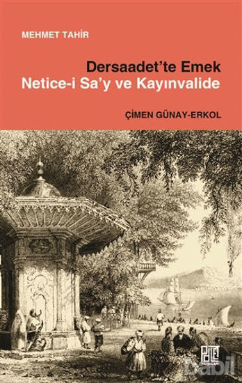 Picture of Dersaadet’te Emek Netice-i Sa’y ve Kayınvalide