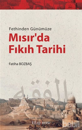 Picture of Fethinden Günümüze Mısır’da Fıkıh Tarihi