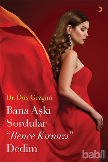 Picture of Bana Aşkı Sordular Bence Kırmızı Dedim