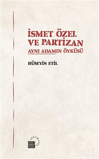 Picture of İsmet Özel ve Partizan Aynı Adamın Öyküsü