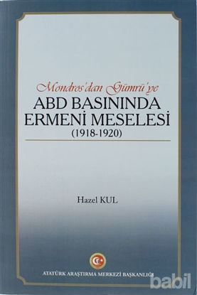 Picture of Mondros'dan Gümrü'ye ABD Basınında Ermeni Meselesi (1918 - 1920)