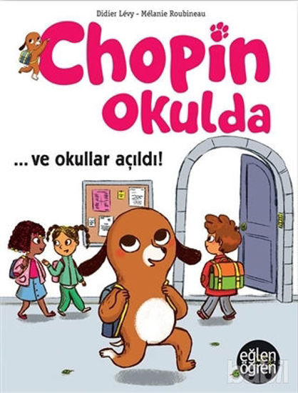 Picture of Ve Okullar Açıldı - Eğlen Öğren Chopin Okulda