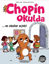 Picture of Ve Okullar Açıldı - Eğlen Öğren Chopin Okulda