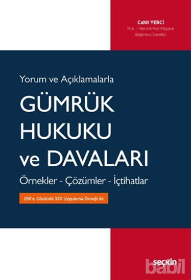 Picture of Yorum ve Açıklamalarla Gümrük Hukuku ve Davaları