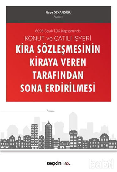 Picture of Konut ve Çatılı İşyeri Kira Sözleşmesinin Kiraya Veren Tarafından Sona Erdirilmesi