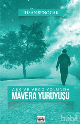 Picture of Aşk ve Vecd Yolunda Mavera Yürüyüşü