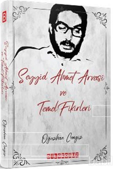 Picture of Seyyid Ahmet Arvasi ve Temel Fikirleri