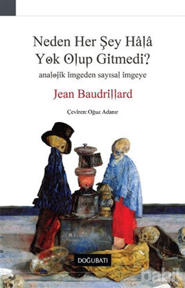 Picture of Neden Her Şey Hala Yok Olup Gitmedi?