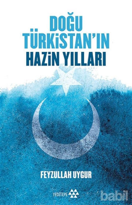 Picture of Doğu Türkistan'ın Hazin Yılları