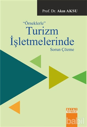 Picture of Örneklerle Turizm İşletmelerinde Sorun Çözme