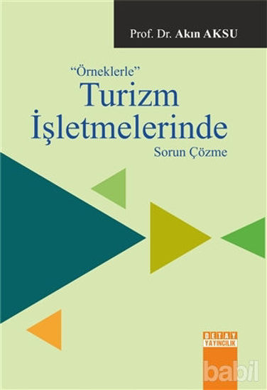Picture of Örneklerle Turizm İşletmelerinde Sorun Çözme