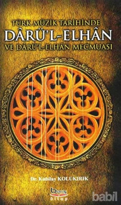 Picture of Türk Müzik Tarihinde Darü'l-Elhan ve Darü'l-Elhan Mecmuası