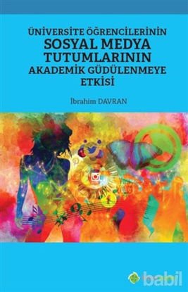 Picture of Üniversite Öğrencilerinin Sosyal Medya Tutumlarının Akademik Güdülenmeye Etkisi