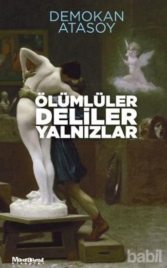 Picture of Ölümlüler Deliler Yalnızlar