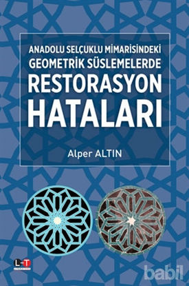 Picture of Anadolu Selçuklu Mimarisindeki Geometrik Süslemelerde Restorasyon Hataları